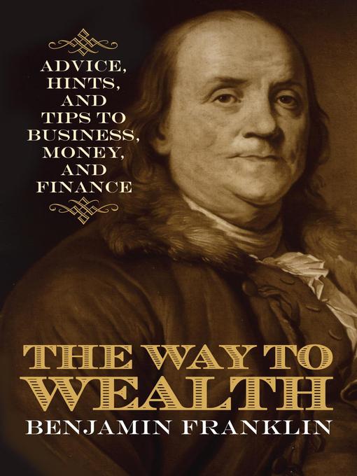 Title details for The Way to Wealth by Benjamin Franklin - Available